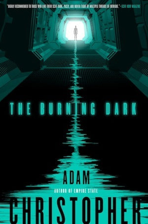 The Burning Dark (Spider Wars, #1) by Adam Christopher