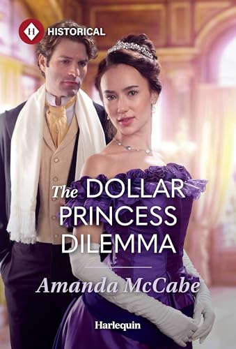 The Dollar Princess Dilemma by Amanda McCabe