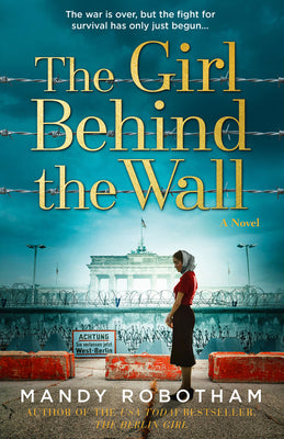 The Girl Behind the Wall by Mandy Robotham