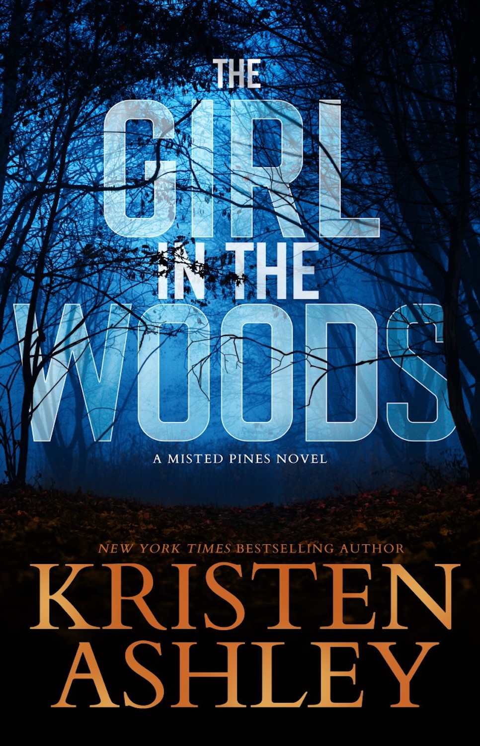 The Girl in the Woods (Misted Pines, #2) by Kristen Ashley