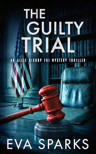 The Guilty Trial by Eva Sparks