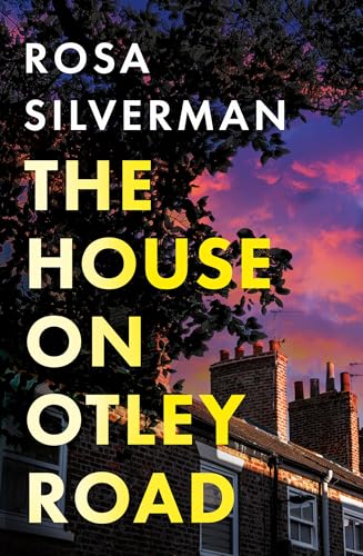The House on Otley Road by Rosa Silverman