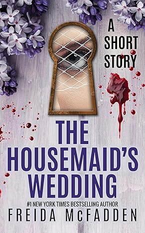 The Housemaid’s Wedding by Freida McFadden