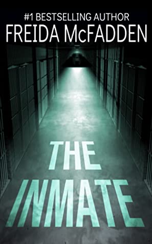 The Inmate by Freida McFadden
