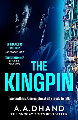 The Kingpin by A.A. Dhand