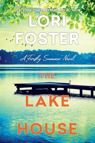 The Lake House (Firefly Summer) by Lori Foster