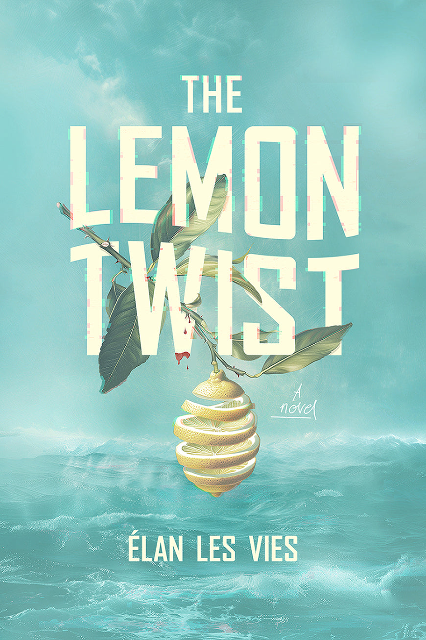 The Lemon Twist by Elan Les Vies