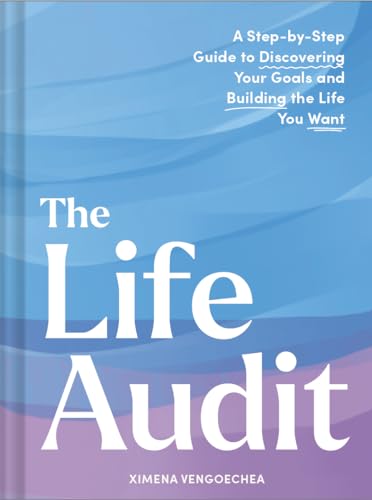 The Life Audit by Ximena Vengoechea