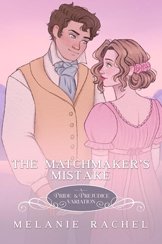 The Matchmaker’s Mistake by Melanie Rachel