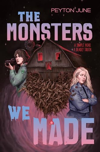 The Monsters We Made by Peyton June