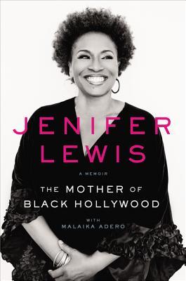 The Mother of Black Hollywood by Jenifer Lewi