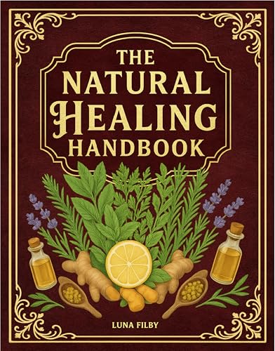 The Natural Healing Handbook by Luna Filby