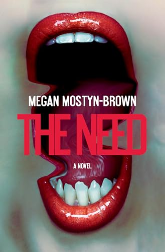 The Need by Megan Mostyn-Brown