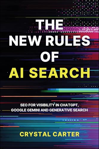 The New Rules of AI Search by Crystal Carter