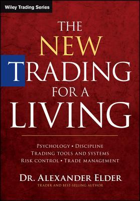 The New Trading for a Living   by Alexander Elder