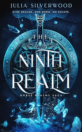 The Ninth Realm (The Norse Realms Saga, #1) by Julia Silverwood