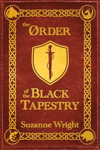 The Order of the Black Tapestry by Suzanne Wright