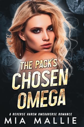 The Pack’s Chosen Omega by Mia Mallie