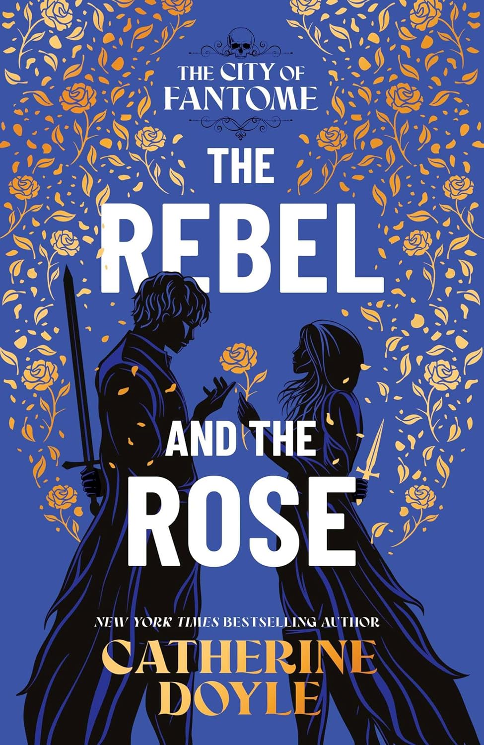 The Rebel and the Rose (The City of Fantome, #2) by Catherine Doyle
