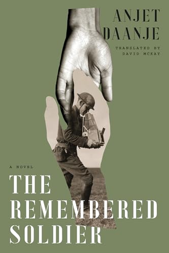 The Remembered Soldier by Anjet Daanje