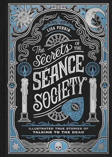 The Secrets of the Seance Society by Lisa Perrin