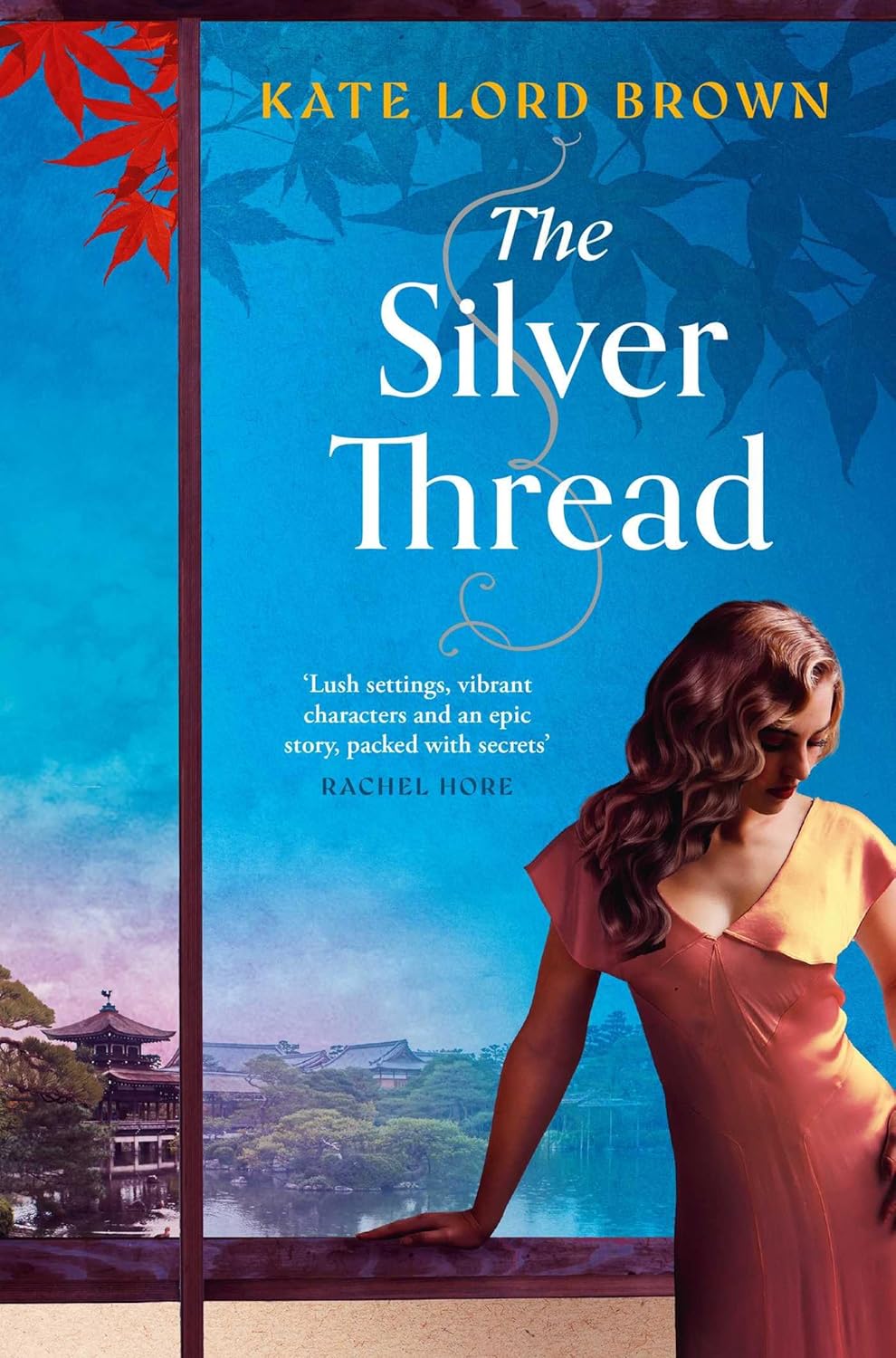 The Silver Thread: A heartbreaking dual timeline historical romance for fans of Santa Montefiore and Dinah Jefferies by Kate Lord Brown