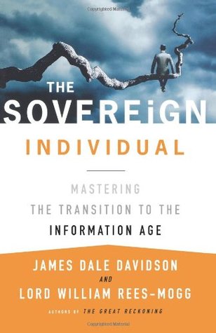 The Sovereign Individual by James Dale Davidson