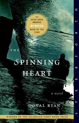 The Spinning Heart: A Novel by Donal Ryan