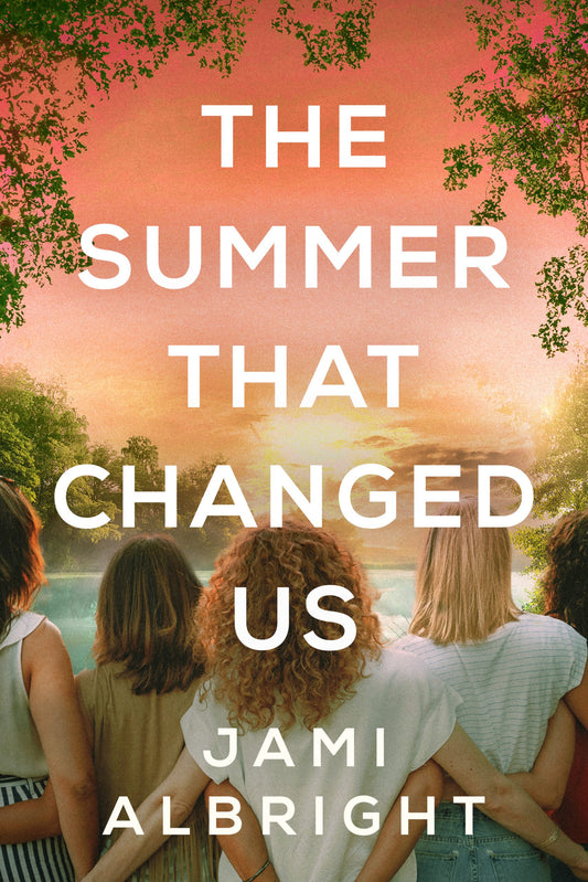 The Summer That Changed Us by Jami Albright
