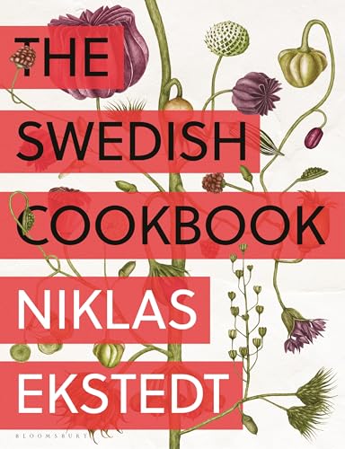 The Swedish Cookbook: Lagom Flavors for the Modern Kitchen by Niklas Ekstedt