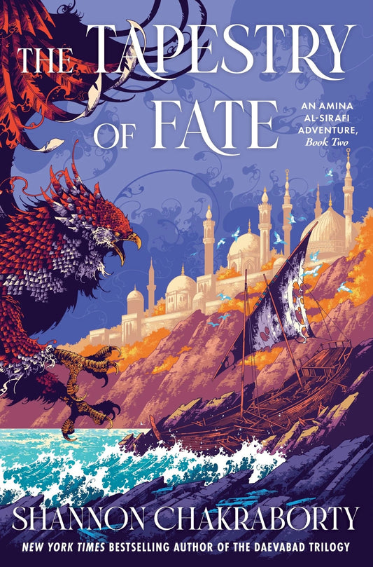 The Tapestry of Fate (Amina al-Sirafi, #2) by Shannon Chakraborty