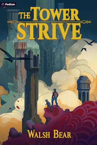 The Tower Strive: A Tower-Climbing LitRPG Adventure by Walsh Bear