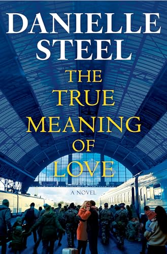 The True Meaning of Love by Danielle Steel
