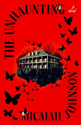 The Unhaunting by Micaiah Johnson