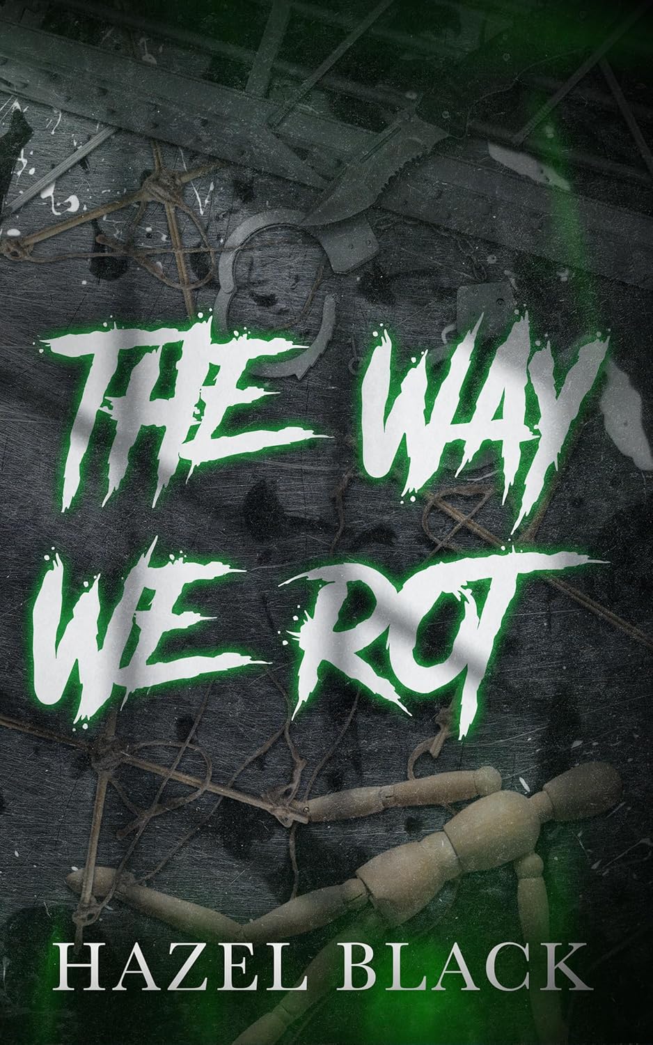 The Way We Rot by Hazel Black