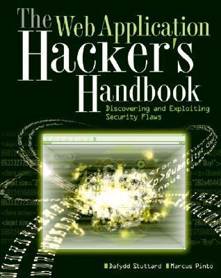 The Web Application Hacker’s Handbook by Dafydd Stuttard