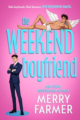The Weekend Boyfriend (Rent-A-Boyfriend Book 1) by Merry Farmer