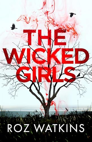 The Wicked Girls by Roz Watkins