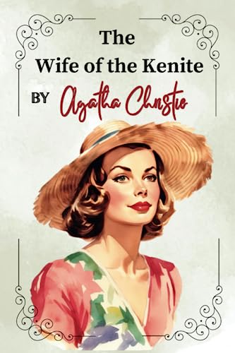 The Wife of the Kenite By by Agatha Christie