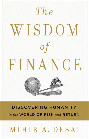 The Wisdom of Finance by Mihir Desai