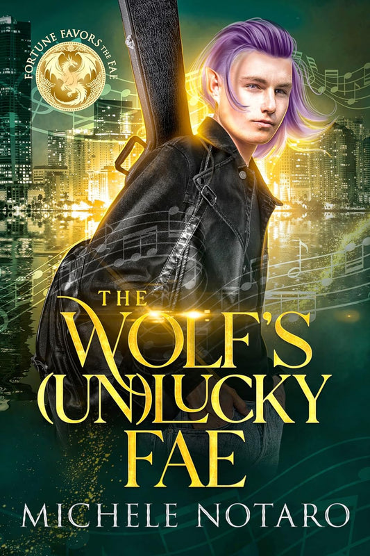 The Wolf’s (Un)Lucky Fae by Michele Notaro
