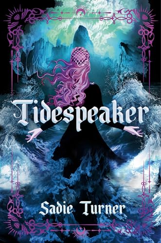 Tidespeaker (Tidespeaker, #1) by Sadie Turner