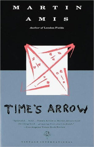 Time’s Arrow by Martin Amis