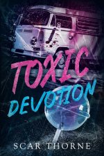 Toxic Devotion by Scar Thorne