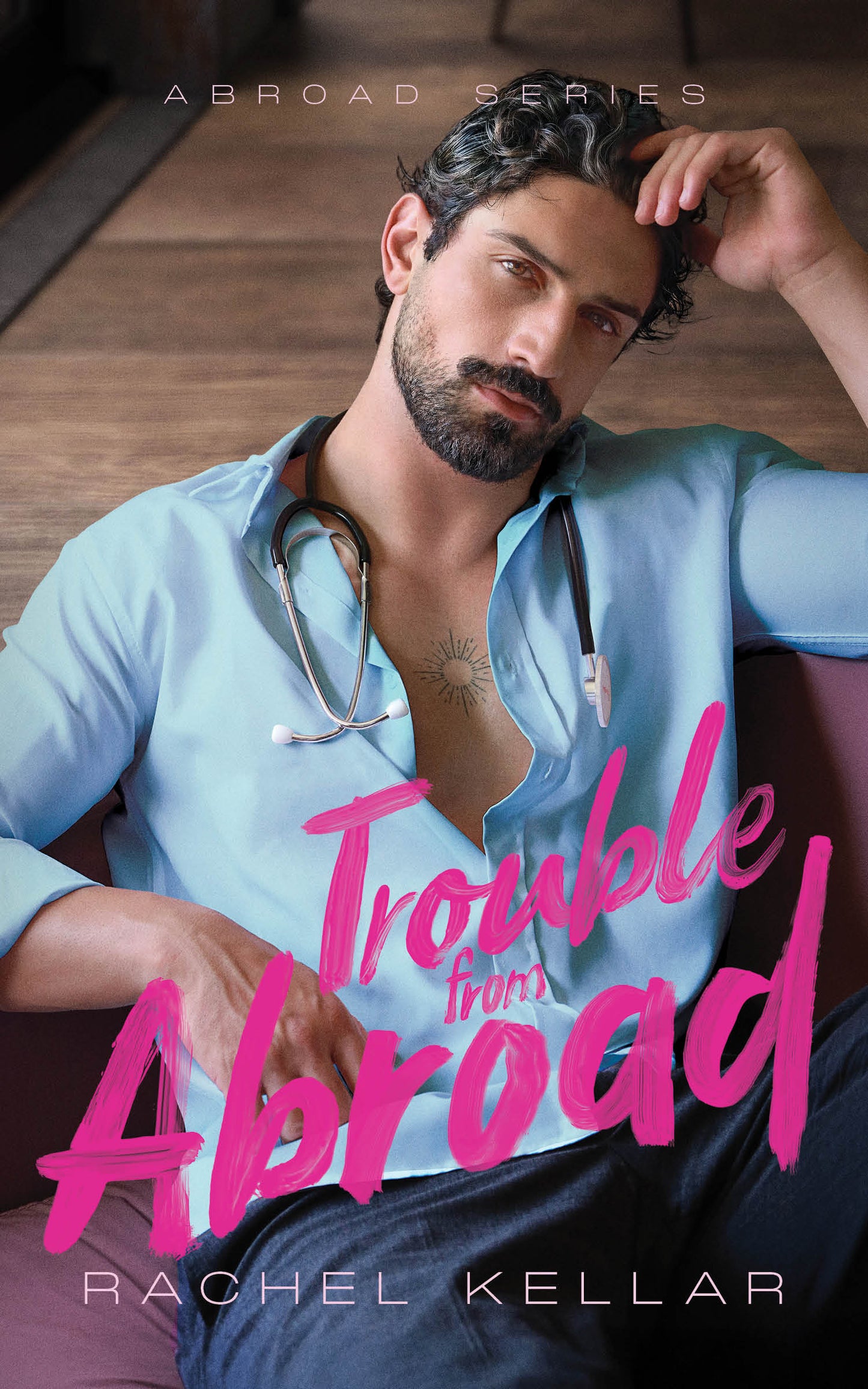 Trouble from Abroad (Abroad Series #2) by Rachel Kellar