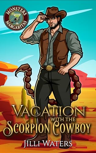 Vacation with the Scorpion Cowboy: A Steamy Paranormal Romance by Jilli Waters
