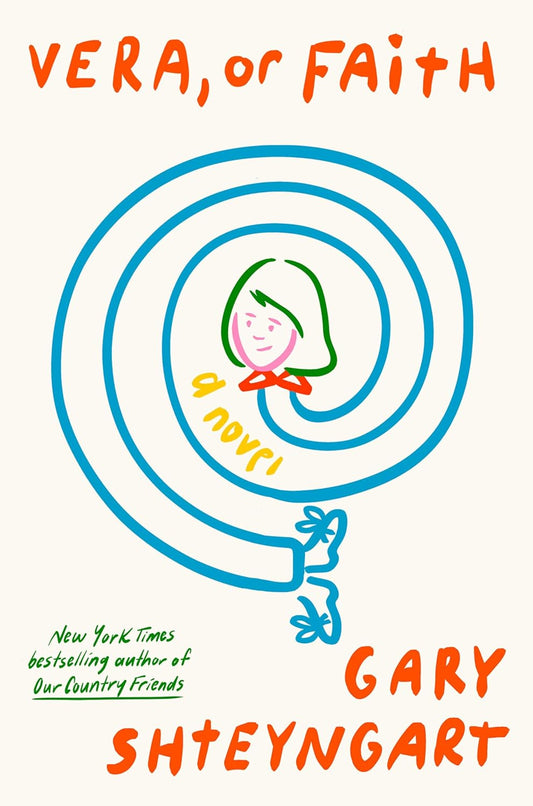 Vera, or Faith by Gary Shteyngart