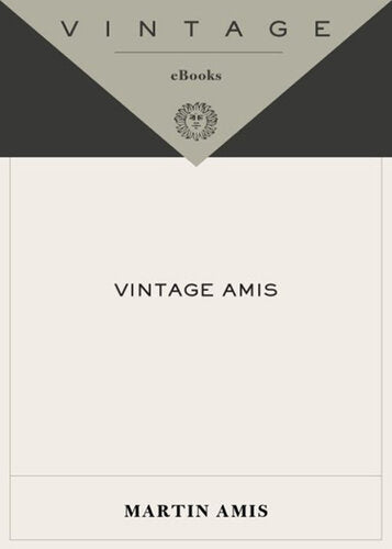 Vintage Amis by Martin Amis