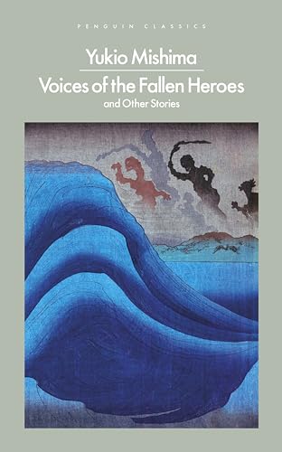 Voices of the Fallen Heroes and Other Stories by Yukio Mishima
