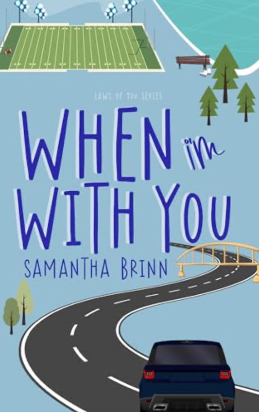 When I’m with You by Samantha Brinn